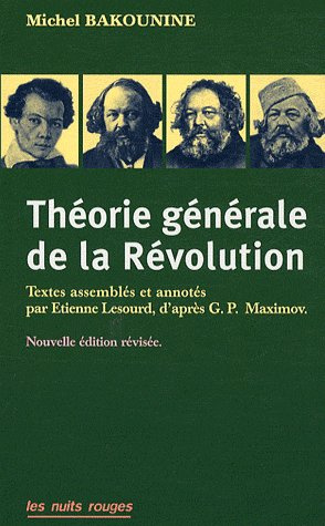 Théorie générale de la Révolution. Edition revue et corrigée