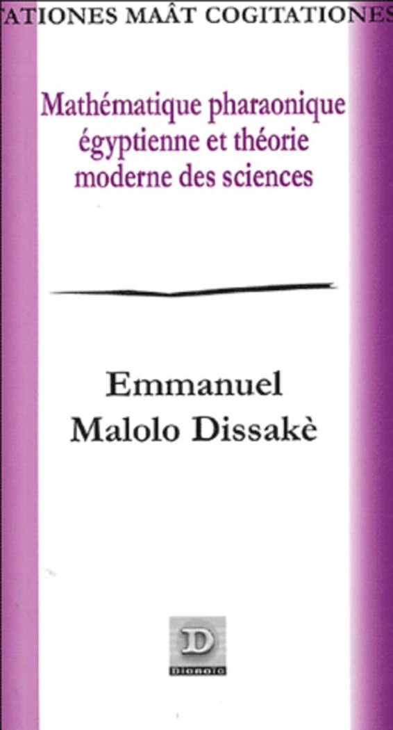 Mathématique Pharaonique Egyptienne et Théorie Moderne des Sciences