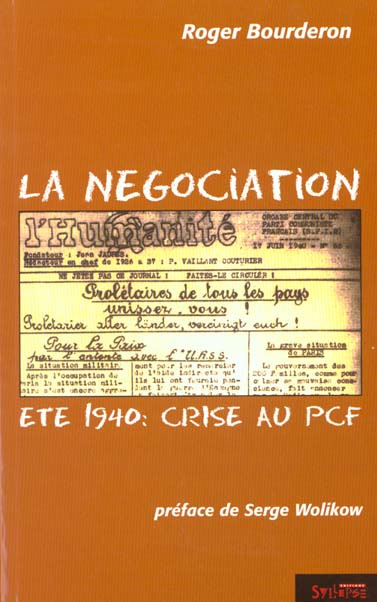 La négociation. Eté 1940 : crise au PCF