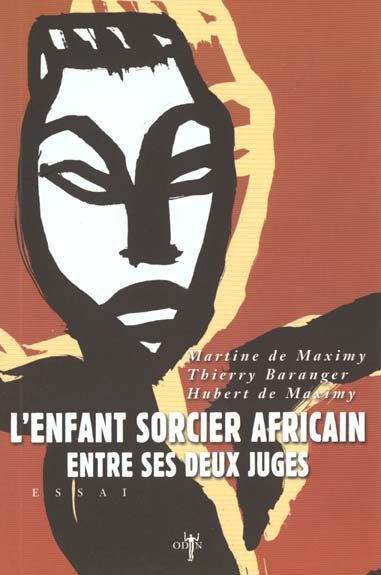 L'enfant sorcier africain entre ses deux juges. Approche ethnopsychologique de la justice