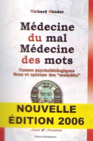 Médecine du mal, médecine des mots.. Causes psychobiologiques, Sens et syntaxe des " maladits "