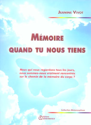 Mémoire quand tu nous tiens