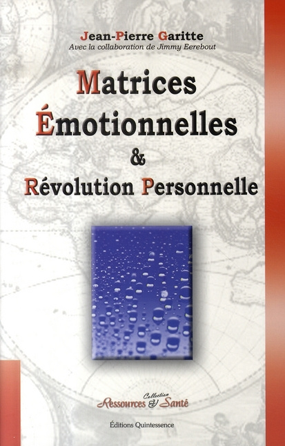 Matrices Emotionnelles . Et Révolution Personnelle