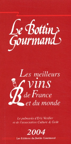 Les meilleurs vins de France et du monde. Edition 2004