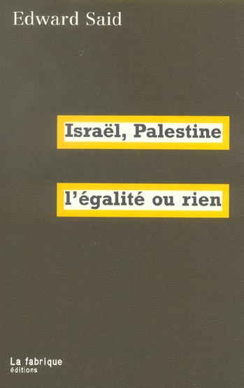 Israël, Palestine, l'égalité ou rien