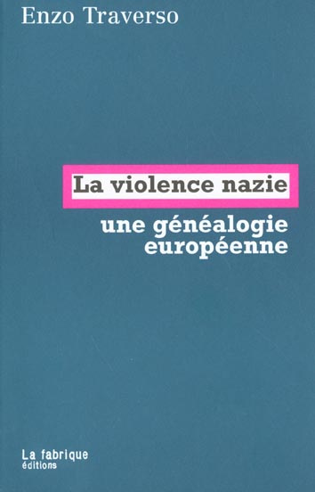 La violence nazie, une généalogie européenne