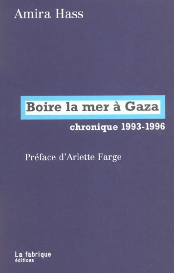 Boire la mer à Gaza. Chronique 1993-1996