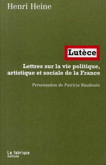 Lutèce. Lettres sur la vie politique, artistique et sociale de la France