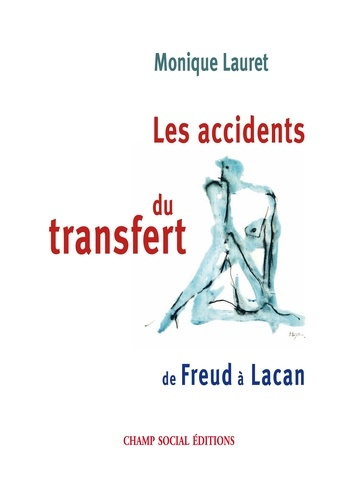 Les accidents du transfert. De Freud à Lacan