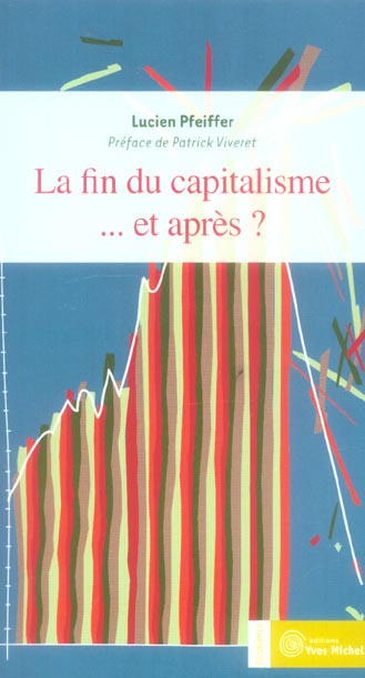 La fin du capitalisme... et après ?