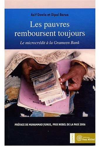 Les pauvres remboursent toujours. Le microcrédit à la Grameen Bank