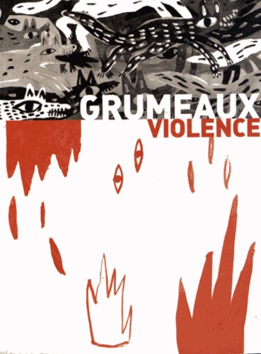Grumeaux N° 3 : Violence