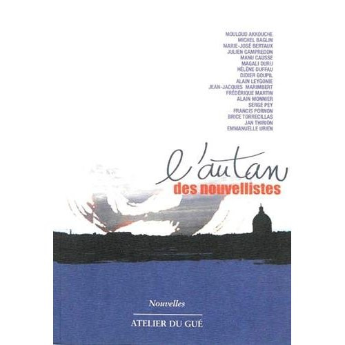 L'autan des nouvellistes. Dix-sept écrivains toulousains