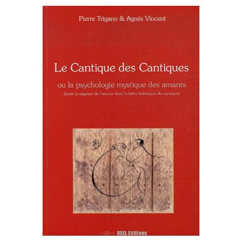 Le Cantique des Cantiques. Ou la psychologie mystique des amants