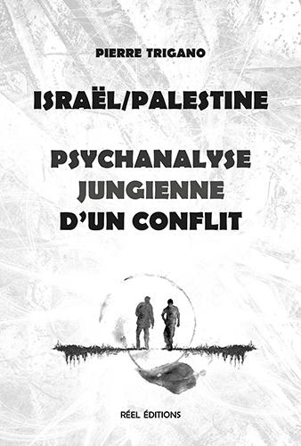 Israël/Palestine, psychanalyse jungienne d'un conflit