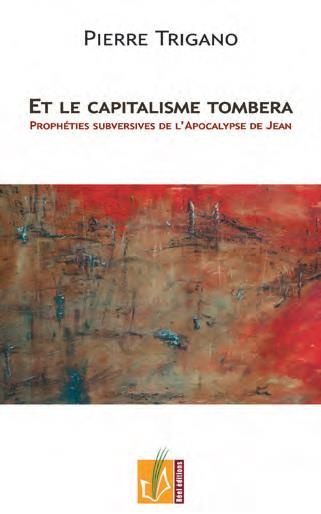 Et le capitalisme tombera. Prophéties subversives de l'Apocalypse de Jean