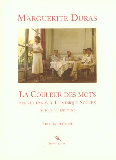 La couleur des mots. Entretiens avec Dominique Noguez, Autour de huit films, Edition critique