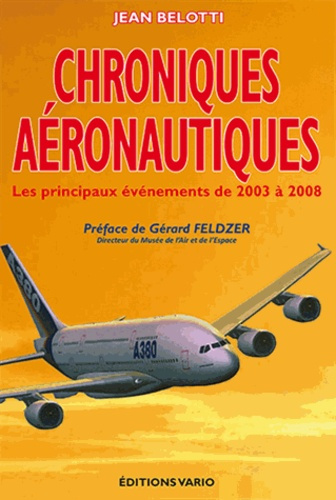 CHRONIQUES AERONAUTIQUES - LES PRINCIPAUX EVENEMENTS DE 2003 A 2008