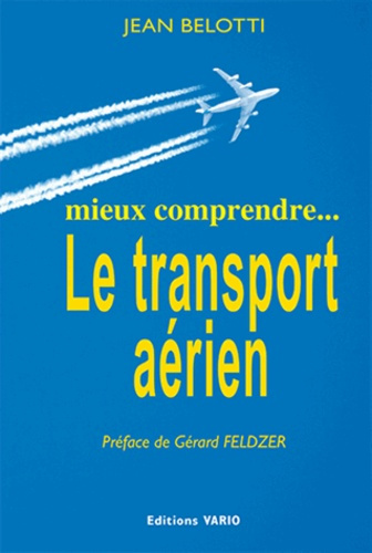 MIEUX COMPRENDRE ...LE TRANSPORT AERIEN