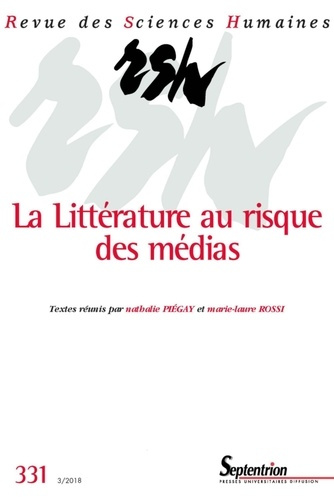 Revue des Sciences Humaines N° 331, 3/2018 : Littérature et médias