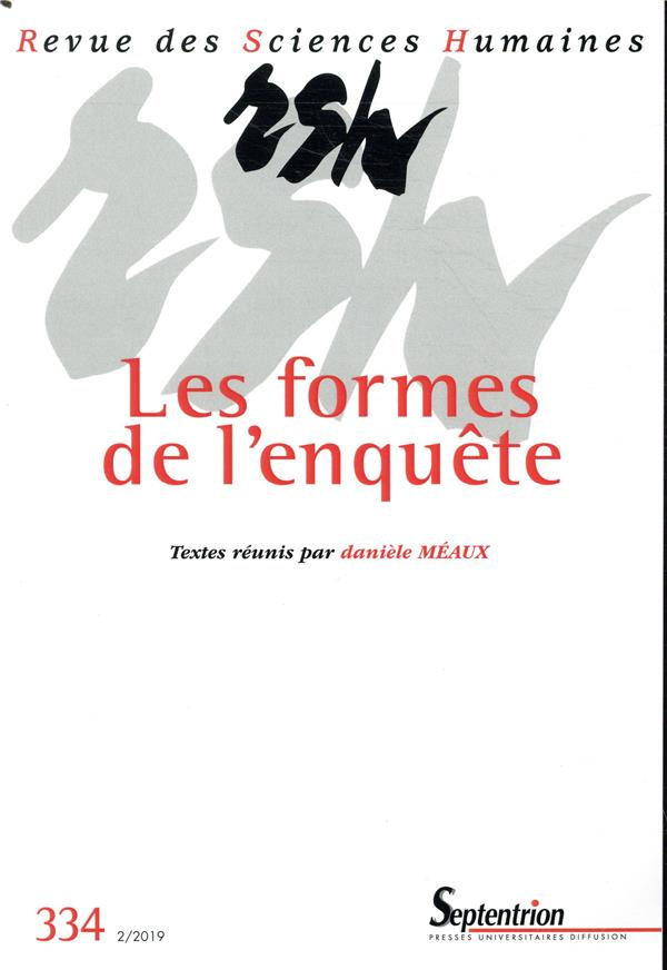 Revue des Sciences Humaines N° 334, 2/2019 : Les formes de l'enquête