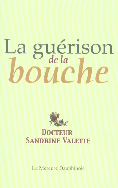 La guérison de la bouche