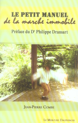 Petit manuel de la marche immobile