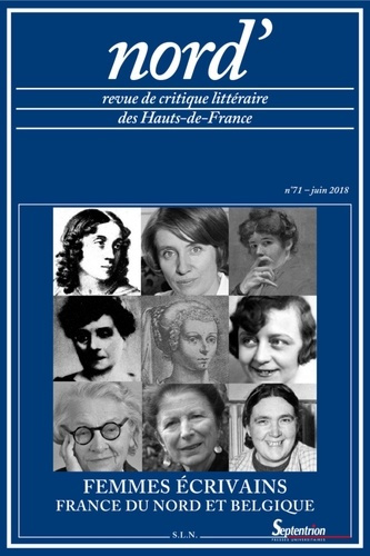 Nord' N° 71, juin 2018 : Femmes écrivains (France du Nord, Belgique)