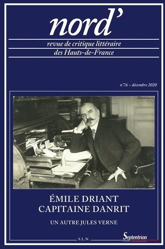 Nord' N° 76, décembre 2020 : Emile Driant / Capitaine Danrit