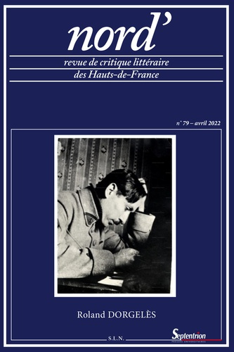 nord', n° 79/avril 2022. Roland Dorgelès et les Hauts-de-France