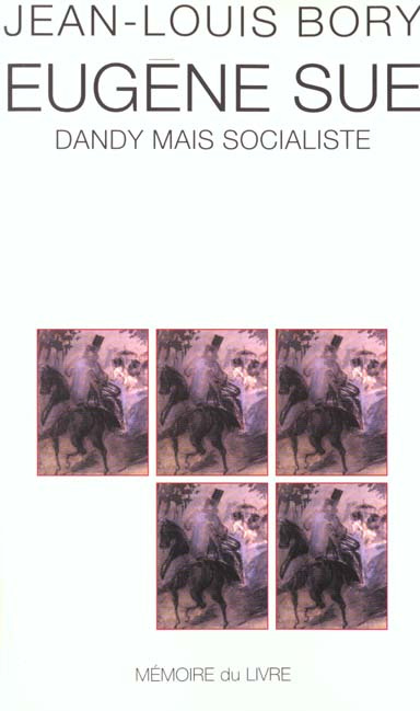 Eugène Sue. Dandy mais socialiste
