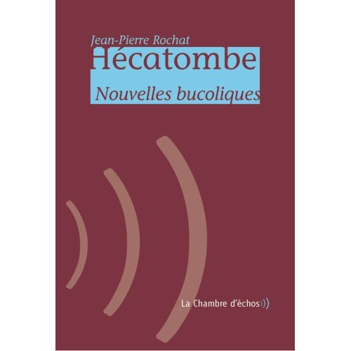 Hécatombe. Nouvelles bucoliques