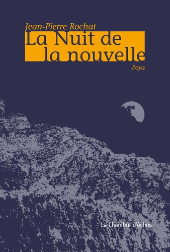 La nuit de la nouvelle, Poya