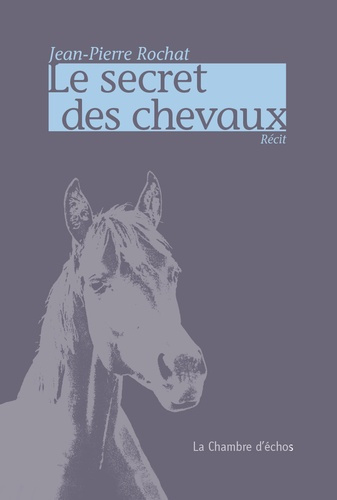Le secret des chevaux