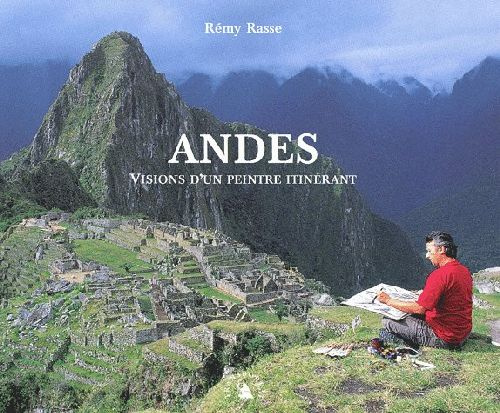 ANDES. VISIONS D'UN PEINTRE ITINERANT