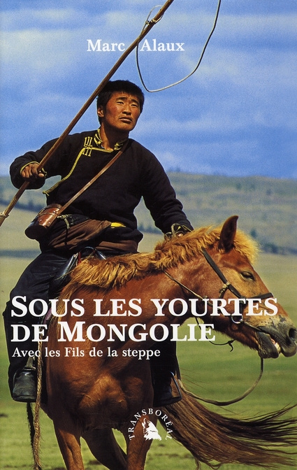SOUS LES YOURTES DE MONGOLIE