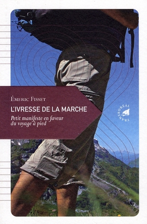L'IVRESSE DE LA MARCHE - PETIT MANIFESTE...