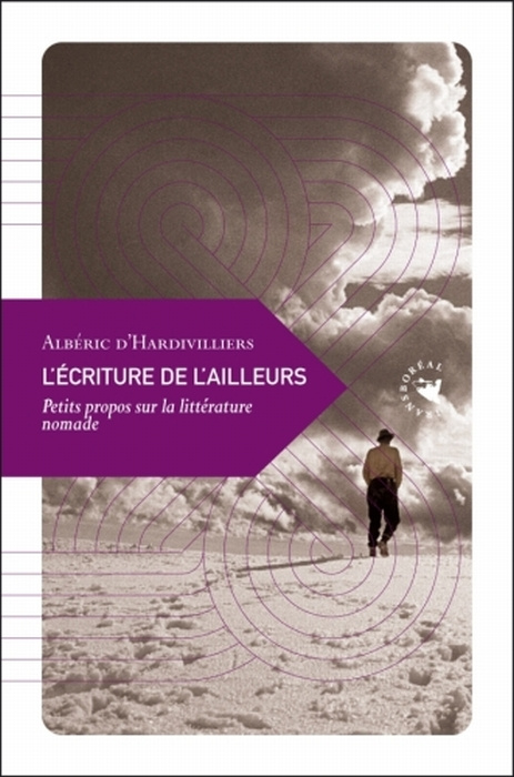L'écriture de l'ailleurs. Petits propos sur la littérature nomade