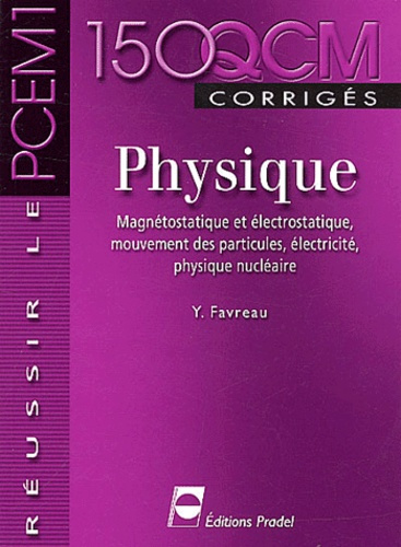 PHYSIQUE. MAGNETOSTATIQUE ET ELECTROSTATIQUE, MOUVEMENT DES PARTICULES, ELECTRIC