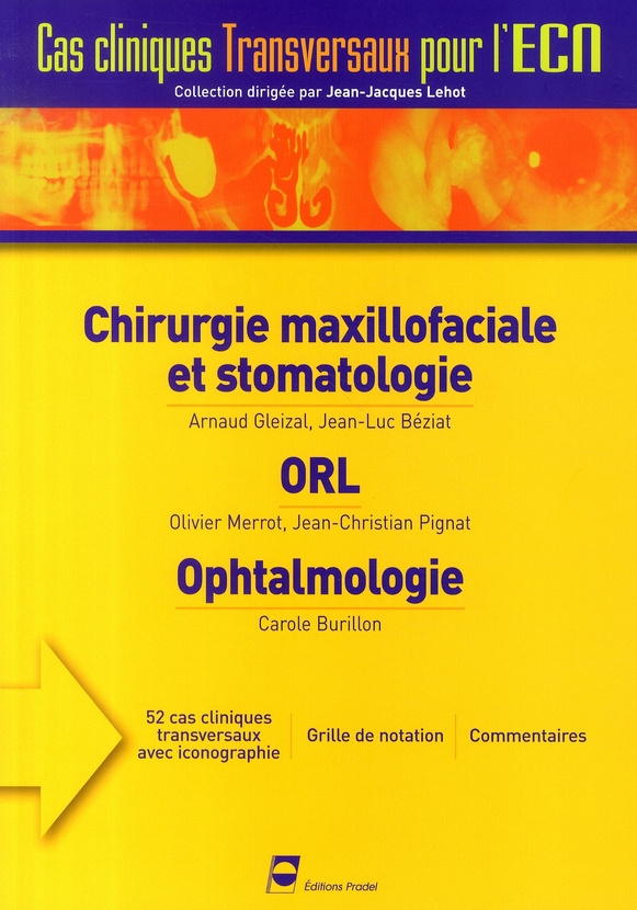 Chirurgie maxillofaciale et stomatologie, ORL, Ophtalmologie