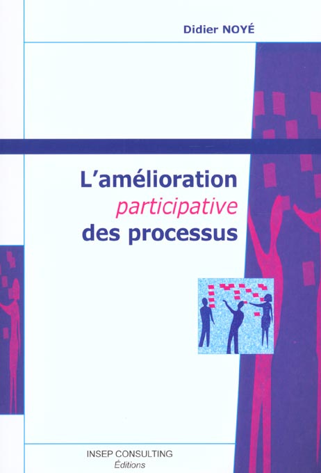 L'amélioration participative des processus. 3e édition