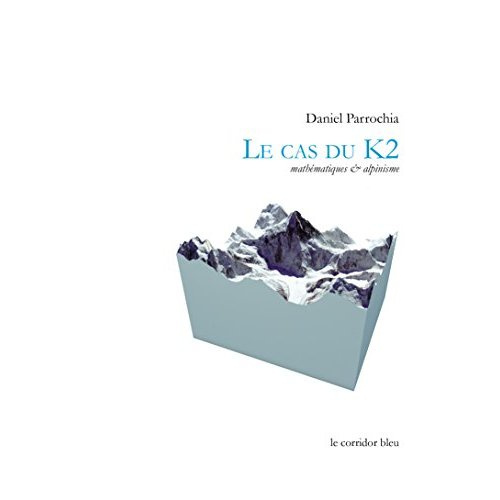 Le cas du K2. Mathématiques & alpinisme, 2e édition revue et corrigée