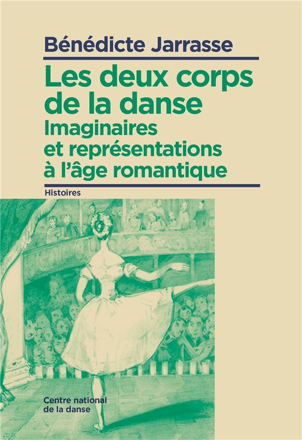 Les deux corps de la danse. Imaginaires et représentations à l'âge romantique