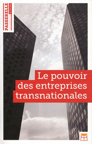 Passerelle N° 5, Avril 2011 : Le pouvoir des entreprises transnationales