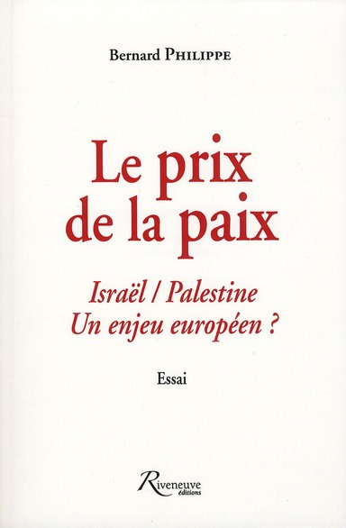 Le prix de la paix. Israël / Palestine, un enjeu européen ?