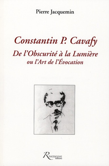 Constantin P. Cavafy. De l'Obscurité à la Lumière ou l'Art de l'Evocation