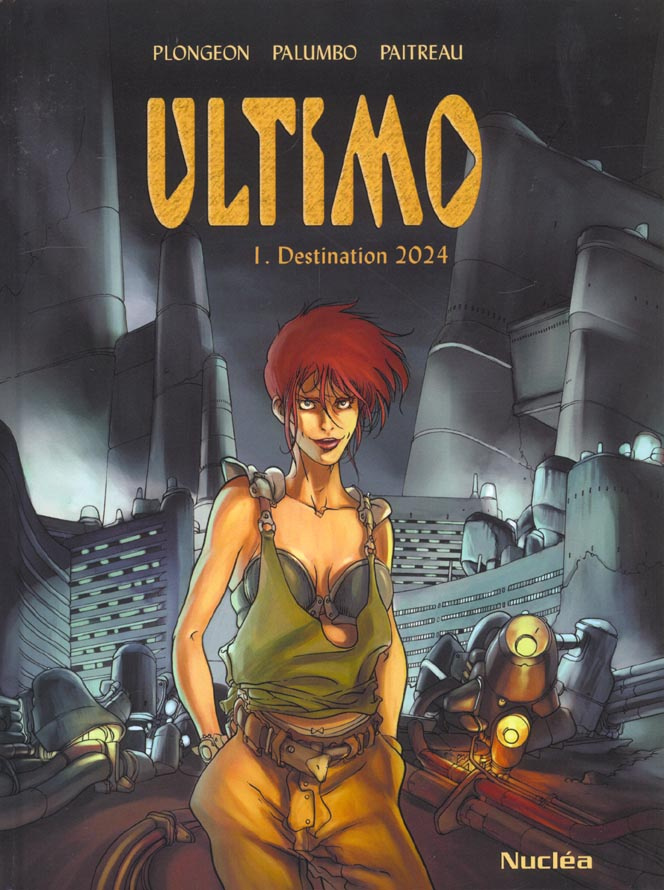 Ultimo Tome 1 : Destination 2024