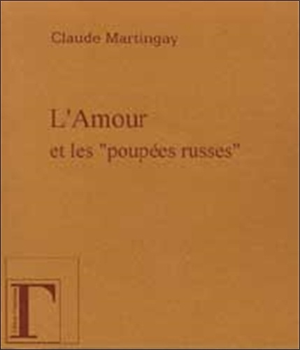 L' amour & les "poupees russes". Récit à la lisière