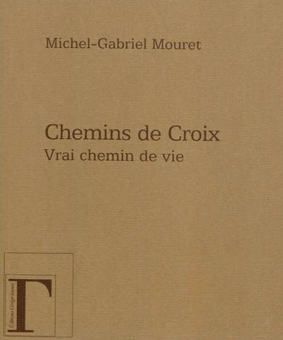 Chemins de croix : vrai chemin de vie