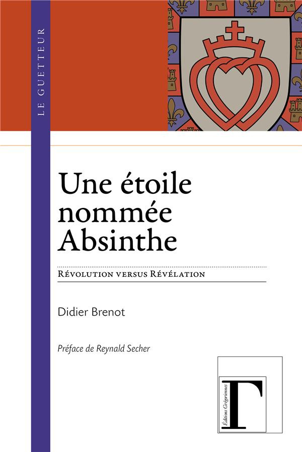 Une étoile nommée absinthe. Révolution versus révélation